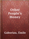 Imagen de portada para Other People's Money
